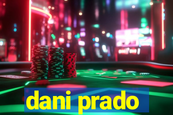 dani prado